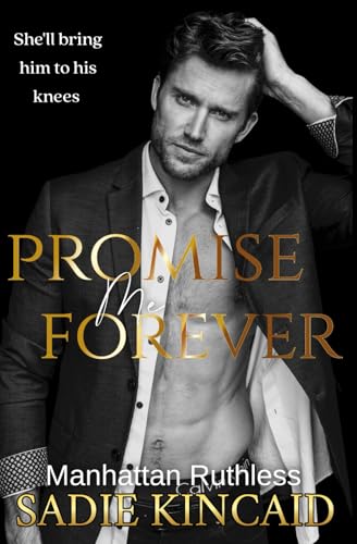 Promise Me Forever: Manhattan Ruthless von Red House Press Ltd