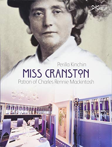 Miss Cranston: Patron of Charles Rennie Mackintosh von NMSE - Publishing Ltd