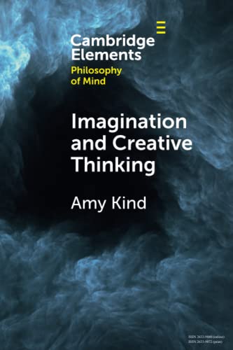 Imagination and Creative Thinking (The Elements in Philosophy of Mind) von Cambridge University Press