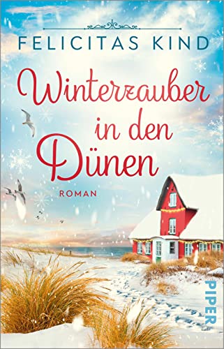 Winterzauber in den Dünen: Roman | Romantische Weihnachten auf der Nordsee-Insel Juist von Piper Taschenbuch