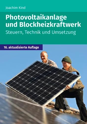 Photovoltaikanlage und Blockheizkraftwerk: Steuern, Technik und Umsetzung von Wolters Kluwer Steuertipps GmbH