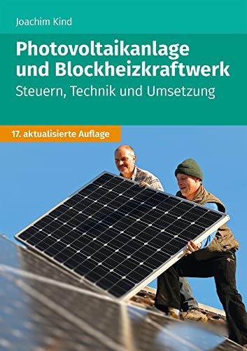 Photovoltaikanlage und Blockheizkraftwerk: Steuern, Technik und Umsetzung von Wolters Kluwer Steuertipps GmbH