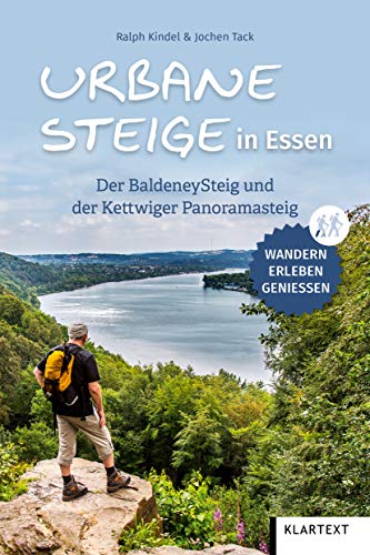 Urbane Steige in Essen: Der BaldeneySteig und der Kettwiger Panoramasteig von Klartext Verlag
