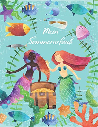Mein Sommerurlaub: Reisetagebuch für Mädchen ab 6 Jahre - Urlaubstagebuch für 14 Tage Sommerurlaub - Meerjungfrau - Geschenkbuch - 54 Seiten - ca. DIN A4