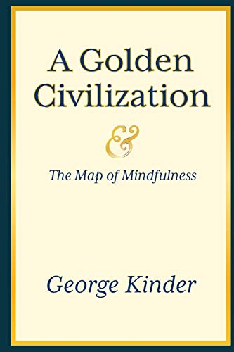 A Golden Civilization and The Map of Mindfulness von Serenity Point Press