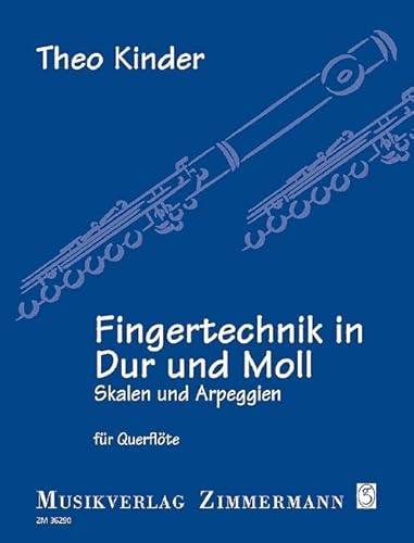 Fingertechnik in Dur und Moll: Skalen und Arpeggien. Flöte. (Jahresgabe FdQ) von Musikverlag Zimmermann [Zimmermann