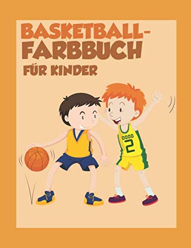 Basketball Farbbuch Für Kinder: Basketball Coloring Book for Kids