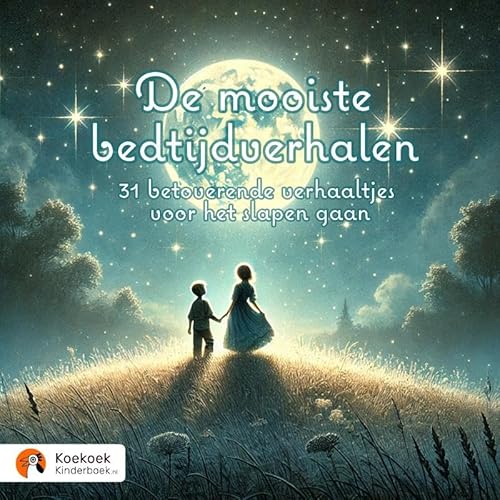 De mooiste bedtijdverhalen: 31 betoverende verhaaltjes voor het slapen gaan De mooiste bedtijdverhalen: 31 betoverende verhaaltjes voor het slapen gaan von Brave New Books