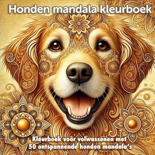 Honden mandala kleurboek voor volwassenen: Kleurboek voor volwassenen met 50 ontspannende honden mandala kleurplaten Honden mandala kleurboek voor volwassenen: Kleurboek voor volwassenen met 50 ontspannende honden mandala kleurplaten von Brave New Books