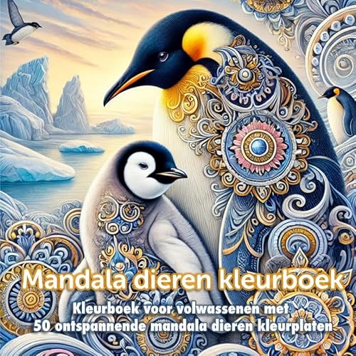 Mandala dieren kleurboek: Kleurboek voor volwassenen met 50 ontspannende mandala dieren kleurplaten Mandala dieren kleurboek: Kleurboek voor volwassenen met 50 ontspannende mandala dieren kleurplaten von Brave New Books