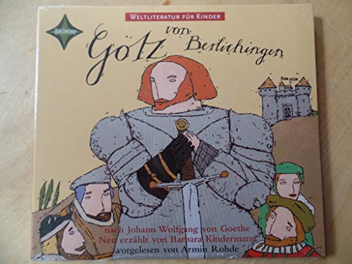 Götz von Berlichingen (Weltliteratur für Kinder) von Hörcompany
