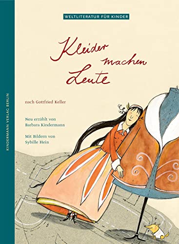 Kleider machen Leute: Nach Gottfried Keller (Weltliteratur für Kinder)