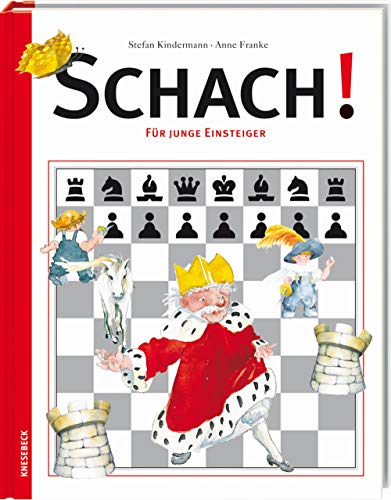 Schach!: Für junge Einsteiger. Schritt für Schritt und ganz einfach Schach lernen. Für Kinder und Erwachsene