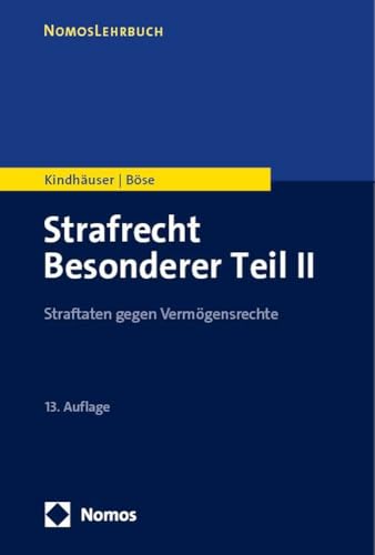 Strafrecht Besonderer Teil II: Straftaten gegen Vermögensrechte von Nomos
