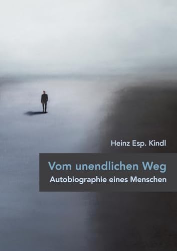 Vom unendlichen Weg: Autobiographie eines Menschen von tredition