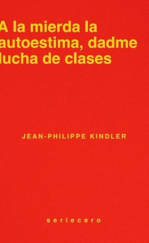 A la mierda la autoestima, dadme lucha de clases (seriecero, Band 7) von bauplan