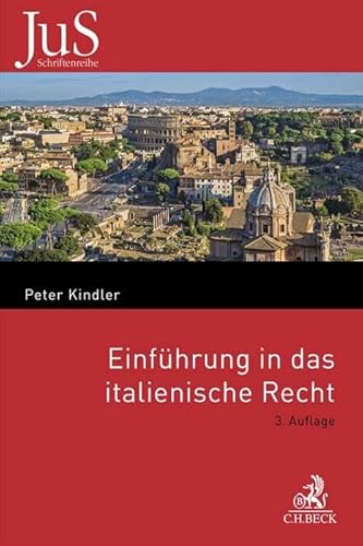 Einführung in das italienische Recht: Verfassungsrecht, Privatrecht und internationales Privatrecht (JuS-Schriftenreihe/Ausländisches Recht) von Beck C. H.