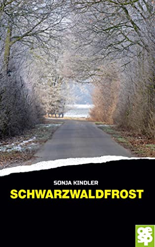 Schwarzwaldfrost. Ein Kriminalroman von Oertel + Spörer