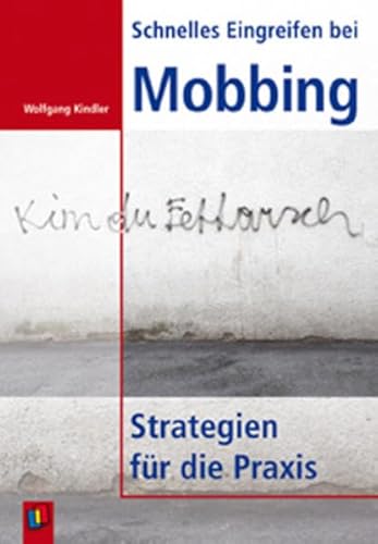 Schnelles Eingreifen bei Mobbing - Strategien für die Praxis Schnelles Eingreifen bei Mobbing - Strategien für die Praxis