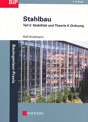 Stahlbau: Teil 2: Stabilität und Theorie II. Ordnung (Bauingenieur-Praxis)