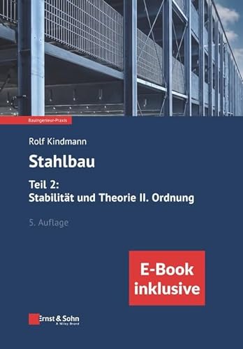Stahlbau: Teil 2: Stabilität und Theorie II. Ordnung: (inkl. ebook als PDF) von Ernst & Sohn