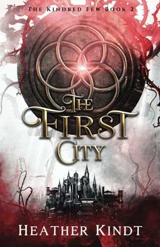 The First City (The Kindred Few, Band 2) von Midnight Tide Publishing