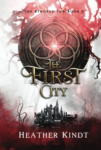 The First City (The Kindred Few, Band 2) von Midnight Tide Publishing