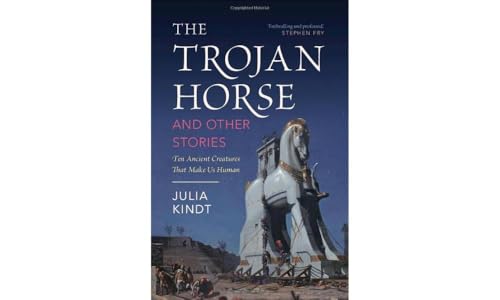 The Trojan Horse and Other Stories: Ten Ancient Creatures That Make Us Human von Cambridge University Pr.