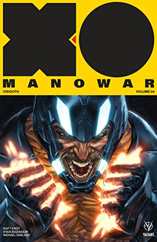 X-O Manowar (2017) Volume 4: Visigoth von Valiant Entertainment LLC