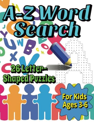 A to Z Word Search for Kids: 26 Letter Shaped Puzzles with Three Words Each, 8.5 x 11, For Kids Ages 3-6 Years Old Learning the Alphabet A to Z Word Search for Kids: 26 Letter Shaped Puzzles with Three Words Each, 8.5 x 11, For Kids Ages 3-6 Years Old Learning the Alphabet von Independently published
