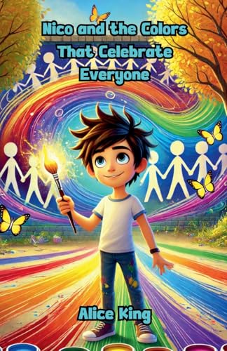 Nico and the Colors That Celebrate Everyone (Emotions and Feelings) von The Good Child Bookstore
