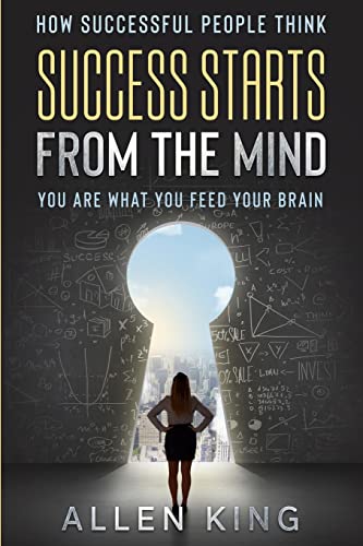 How Successful People Think: Success Starts From The Mind - You Are What You Feed Your Brain von Readers First Publishing LTD
