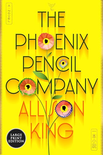 The Phoenix Pencil Company: A Novel The Phoenix Pencil Company: A Novel von William Morrow Large Print