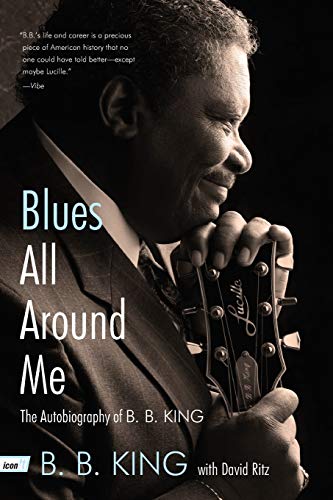 Blues All Around Me: The Autobiography of B. B. King von It Books