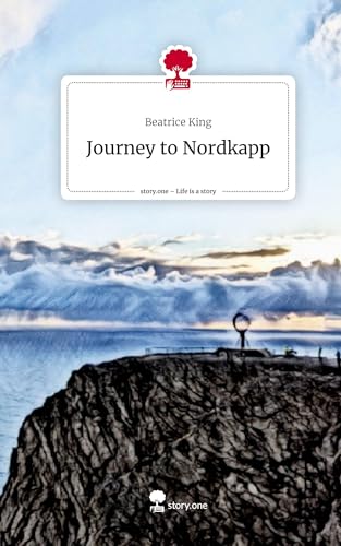 Journey to Nordkapp. Life is a Story - story.one von story.one publishing