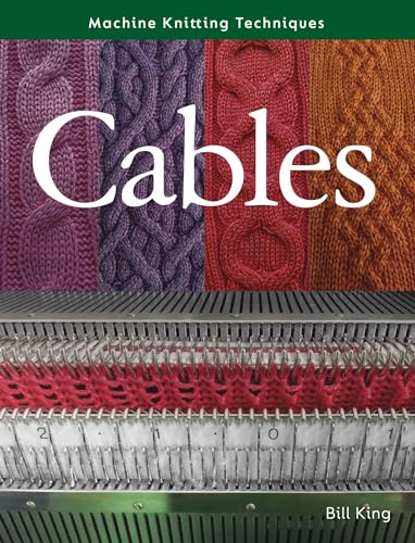 Cables (Machine Knitting Techniques) von The Crowood Press Ltd