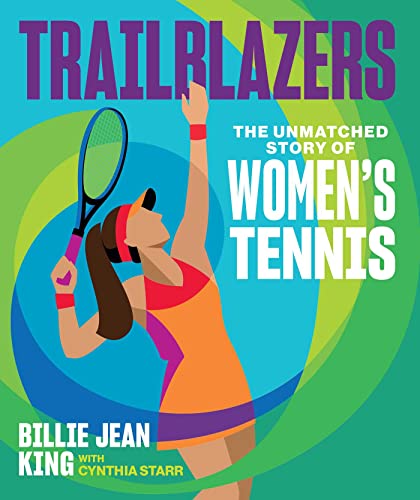 Trailblazers: The Unmatched Story of Women's Tennis von Andrews McMeel Publishing
