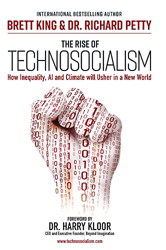 The Rise of Technosocialism: How Inequality, AI and Climate Will Usher in a New World Order von Marshall Cavendish