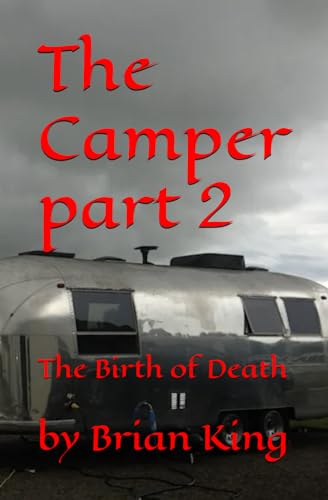 The Camper 2: The Birth of Death von Independently published