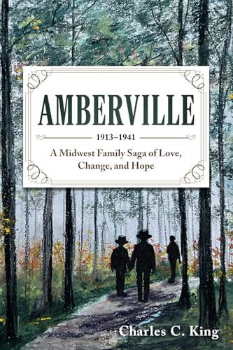 Amberville 1913 - 1941: A Midwest Family Saga of Love, Change, and Hope von Wise Ink