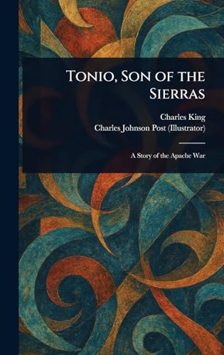 Tonio, Son of the Sierras von Anson Street Press