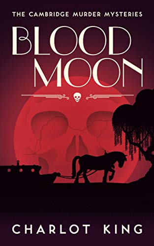 Blood Moon (The Cambridge Murder Mysteries, Band 3)