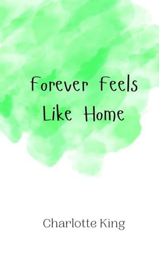 Forever Feels Like Home von Creative Arts Management OÜ