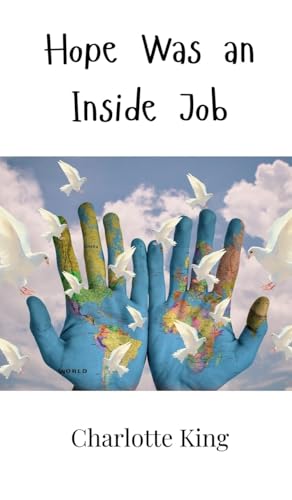 Hope Was an Inside Job von Creative Arts Management OÜ