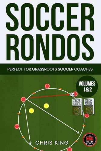 SOCCER RONDOS - Volumes 1 and 2: Soccer training drills and advice for amateur, grassroots soccer coaches and volunteers. Improve your players ... (Coaching Books For Amateur Soccer Coaches)