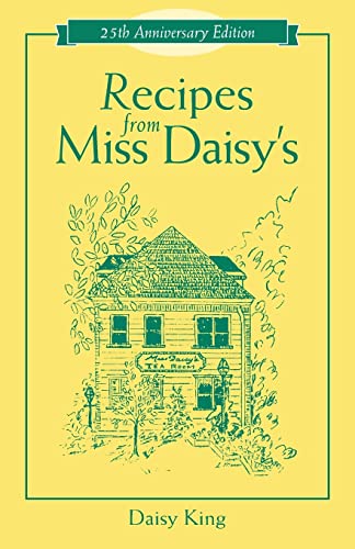Recipes From Miss Daisy's - 25th Anniversary Edition von Cumberland House Publishing