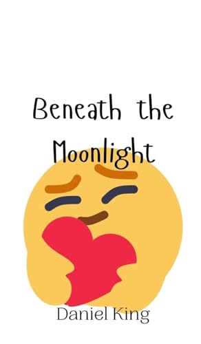 Beneath the Moonlight Beneath the Moonlight von Creative Arts Management OÜ