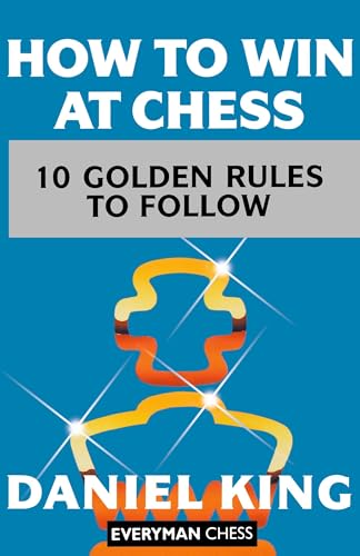 How to Win at Chess: The Ten Golden Rules (Cadogan Chess Books)