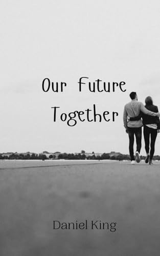 Our Future Together Our Future Together von Creative Arts Management OÜ