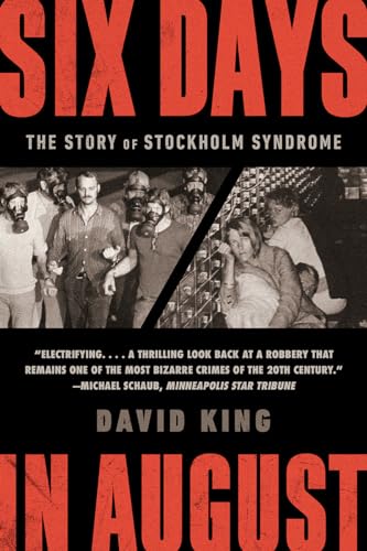 Six Days in August: The Story of Stockholm Syndrome Six Days in August: The Story of Stockholm Syndrome